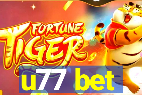 u77 bet